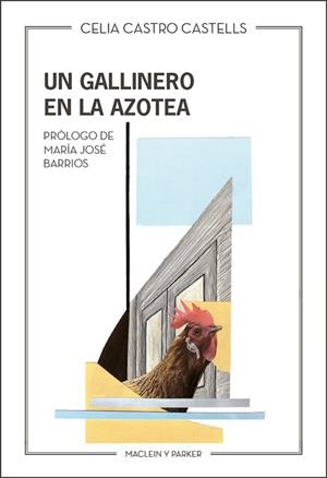 GALLINERO EN LA AZOTEA, UN | 9788412347876 | CASTRO CASTELLS, CELIA