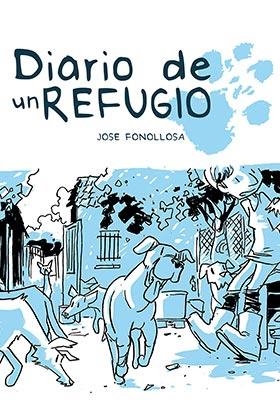 DIARIO DE UN REFUGIO | 9788412009293 | FONOLLOSA, JOSE