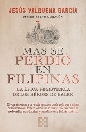 MÁS SE PERDIÓ EN FILIPINAS | 9788413390833 | VALBUENA GARCÍA, JESÚS