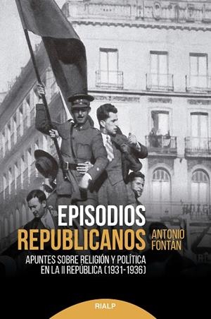 EPISODIOS REPUBLICANOS | 9788432159978 | FONTAN PEREZ, ANTONIO