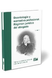 DEONTOLOGIA Y NORMATIVA PROFESIONAL. REGIMEN JURÍDICO DEL ABOGADO | 9788445442753 | VILLAREAL SUAREZ, PALOMA