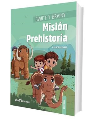 SWIFT Y BRAINY. MISIÓN PREHISTORIA | 9788426733788 | ÁLVAREZ, BLANCA