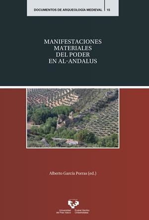 MANIFESTACIONES MATERIALES DEL PODER EN AL-ANDALUS | 9788413193489 | GARCIA PORRAS ALBERTO
