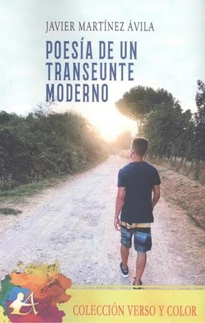 POESÍA DE UN TRANSEUNTE MODERNO | 9788418958441 | MARTÍNEZ ÁVILA, JAVIER
