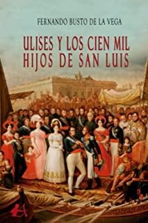 ULISES Y LOS CIEN MIL HIJOS DE SAN LUIS | 9788418958205 | BUSTO DE LA VEGA, FERNANDO