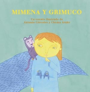MIMENA Y GRIMUCO | 9788494745638 | ARAKE, CHEMA / CORCOLES, ANTONIO