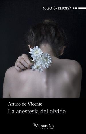 ANESTESIA DEL OLVIDO, LA | 9788418694387 | DE VICENTE, ARTURO