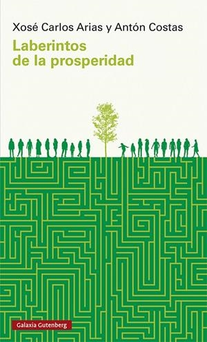 LABERINTOS DE LA PROSPERIDAD | 9788418807435 | ARIAS, XOSÉ CARLOS