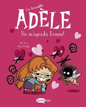 TERRIBLE ADÈLE 04, LA : NO M'AGRADA L'AMOR | 9788412399714 | MR TAN