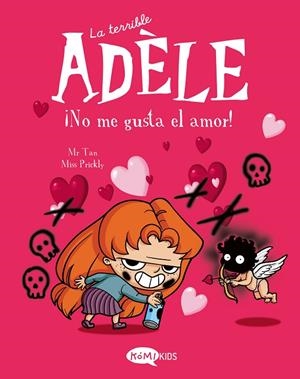 TERRIBLE ADÈLE 04, LA : NO ME GUSTA EL AMOR | 9788412399707 | MR TAN