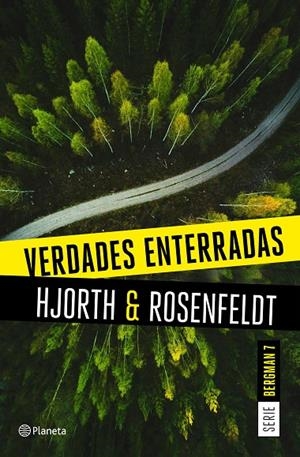 VERDADES ENTERRADAS (SEBASTIAN BERGMAN 7) | 9788408249474 | HJORTH, MICHAEL / ROSENFELDT, HANS