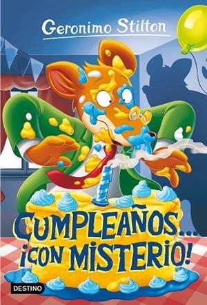 GERONIMO STILTON 85. CUMPLEAÑOS... ¡CON MISTERIO! | 9788408244387 | STILTON, GERÓNIMO