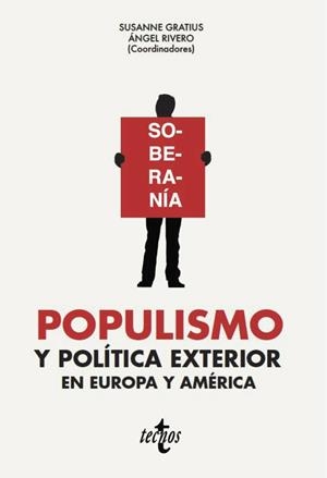 POPULISMO Y POLÍTICA EXTERIOR EN EUROPA Y AMÉRICA | 9788430983995 | RIVERO, ÁNGEL / GRATIUS, SUSANNE / ÁLVAREZ VON GUSTEDT, ANUSCHKA / BETTI, ANDREA