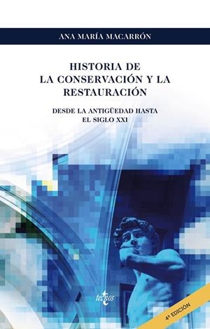 HISTORIA DE LA CONSERVACIÓN Y LA RESTAURACIÓN | 9788430982998 | MACARRÓN MIGUEL, ANA Mª