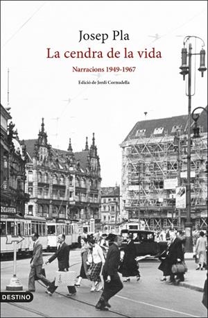 CENDRA DE LA VIDA, LA : NARRACIONS 1949-1967 | 9788497103282 | PLA, JOSEP