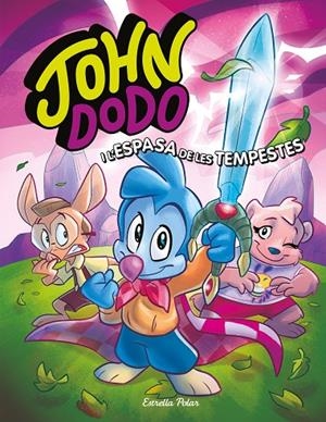 JOHN DODO 03. JOHN DODO I L'ESPASA DE LES TEMPESTES | 9788413891019 | DODO, JOHN