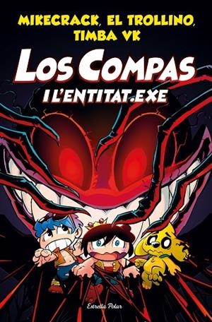 COMPAS 06, LOS. LOS COMPAS I L'ENTITAT.EXE | 9788413891064 | MIKECRACK / EL TROLLINO / TIMBA VK
