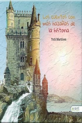 CUENTOS CON MÁS HAZAÑAS DE LA HISTORIA, LOS | 9788418844539 | MARTÍNEZ CARRETERO, TOÑI