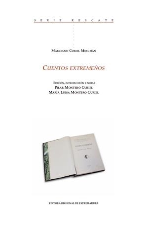 CUENTOS EXTREMEÑOS | 9788498526165 | CURIEL MERCHÁN, MARCIANO / MONTERO CURIEL, MARÍA LUISA
