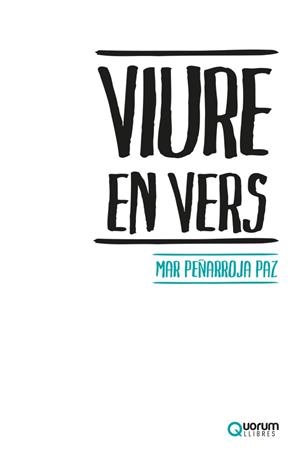 VIURE EN VERS | 9788416342525 | PEÑARROJA PAZ, MAR