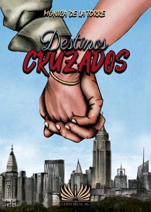 DESTINOS CRUZADOS | 9788418519017 | DE LA TORRE, MÓNICA