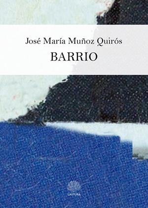 BARRIO | 9788412410624 | MUÑOZ QUIRÓS, JOSÉ MARÍA