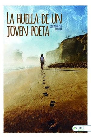 HUELLA DE UN JOVEN POETA, LA | 9788418844744 | PÁEZ CASTILLA, JOSÉ PEDRO