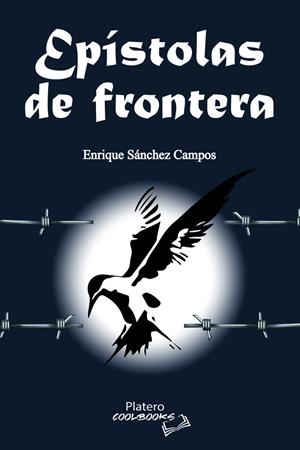 EPÍSTOLAS DE FRONTERA | 9788412437751 | SÁNCHEZ CAMPOS, ENRIQUE