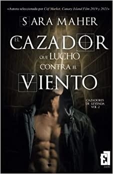 CAZADOR QUE LUCHÓ CONTRA EL VIENTO, EL | 9788418748240 | MAHER, SARA