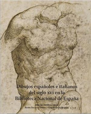 DIBUJOS ESPAÑOLES E ITALIANOS DEL SIGLO XVI EN LA BIBLIOTECA NACIONAL DE ESPAÑA | 9788492462711 | WOLF, GERHARD/FAIETTI, MARZIA/SANTIAGO PÁEZ, ELENA MARÍA/HIDALGO CALDAS, BEATRIZ/GRISOLIA, FRANCESCO