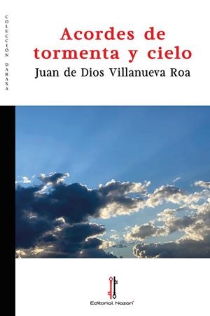 ACORDES DE TORMENTA Y CIELO | 9788418163777 | VILLANUEVA ROA, JUAN DE DIOS