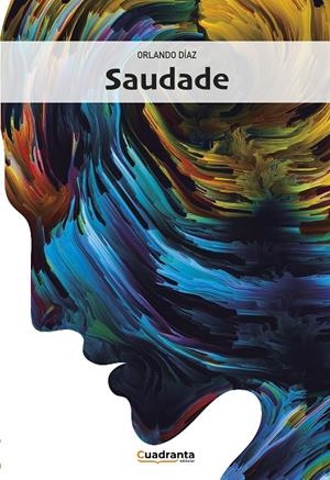 SAUDADE | 9788418756313 | DÍAZ DONADO, ORLANDO