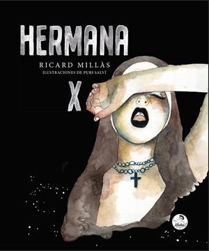 HERMANA X | 9788494816291 | MILLAS, RICARD
