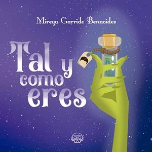 TAL Y COMO ERES | 9788418383908 | GARRIDO BENAVIDES, MIREYA
