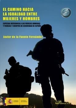 CAMINO HACIA LA IGUALDAD ENTRE MUJERES Y HOMBRES, EL | 9788413778396 | FUENTE FERNANDEZ, JAVIER DE LA