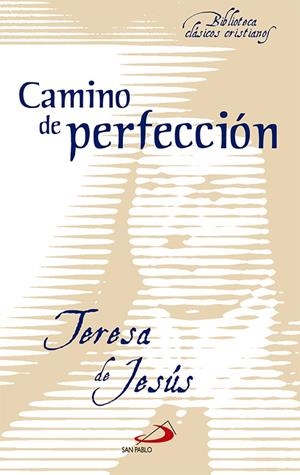 CAMINO DE PERFECCIÓN | 9788428532792 | DE JESÚS, SANTA TERESA