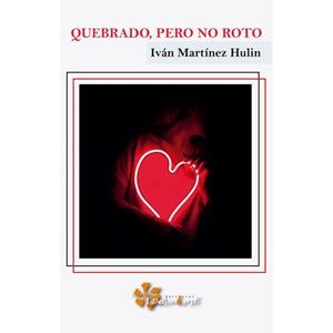 QUEBRADO, PERO NO ROTO | 9788412360813 | MARTINEZ HULIN, IVAN