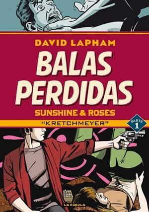 BALAS PERDIDAS. SUNSHINE & ROSES 01 : KRETCHMEYER | 9788418809101 | LAPHAM, DAVID