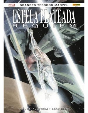 GRANDES TESOROS MARVEL. ESTELA PLATEADA : RÉQUIEM | 9788411010696 | RIBIC, ESAD / STRACZYNSKI, JOE MICHAEL