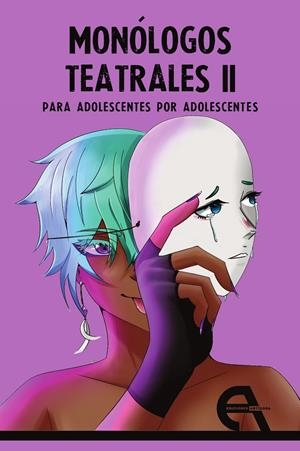 MONÓLOGOS TEATRALES PARA ADOLESCENTES POR ADOLESCENTES II | 9788418119415 | VARIOS AUTORES