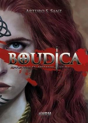 BOUDICA. AMAZONAS EN BRITANIA 61 DC | 9788417859398 | SÁNCHEZ SANZ, ARTURO