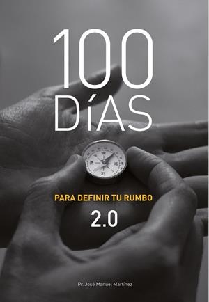 100 DIAS PARA DEFINIR TU RUMBO 2.0 | 9788418496967 | MARTÍNEZ, JOSE MANUEL