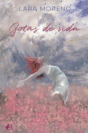 GOTAS DE VIDA | 9788418958601 | MORENO, LARA