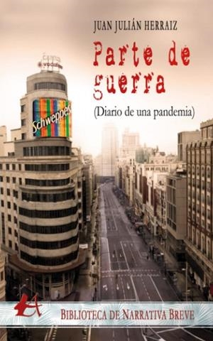PARTE DE GUERRA : DIARIO DE UNA PANDEMIA | 9788418958564 | HERRAIZ, JUAN JULIAN