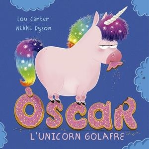 OSCAR L'UNICORN GOLAFRE | 9788491454939 | CARTER, LOU
