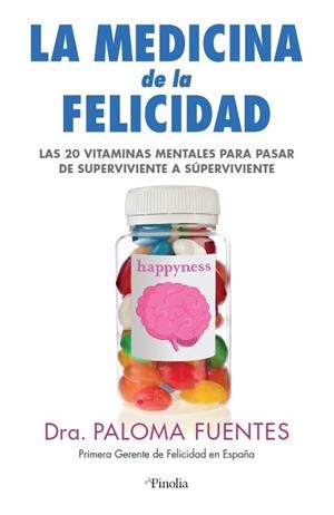 MEDICINA DE LA FELICIDAD, LA | 9788418965128 | FUENTES, DR. PALOMA