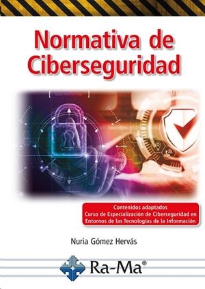NORMATIVA DE CIBERSEGURIDAD | 9788418971235 | GOMEZ HERVAS, NURIA DEL CARMEN