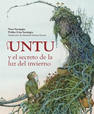 UNTU Y EL SECRETO DE LA LUZ DEL INVIERNO | 9788412355208 | SUROJEGIN, NORA / SUROJEGIN,  PIRKKO-LIISA