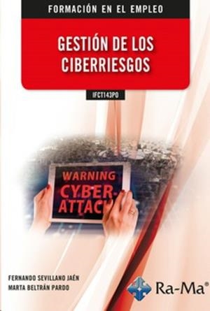 GESTION DE LOS CIBERRIESGOS | 9788418971297 | SEVILLANO, FERNANDO