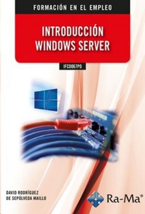 INTRODUCCIÓN WINDOWS SERVER | 9788418971310 | RODRIGUEZ, DAVID